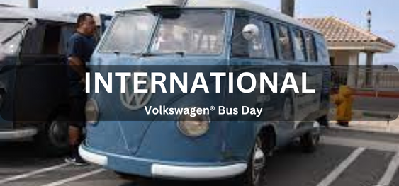 International Volkswagen Bus Day [ अंतर्राष्ट्रीय वोक्सवैगन बस दिवस]